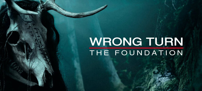 Wrong Turn - The Foundation © Constantin